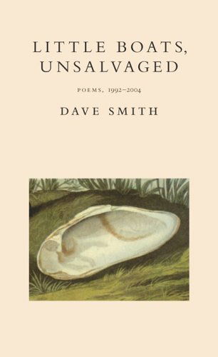 Cover for Dave Smith · Little Boats, Unsalvaged: Poems, 1992-2004 (Paperback Book) (2005)