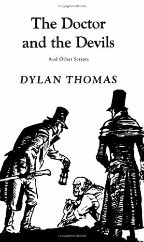The Doctor and the Devils: and Other Scripts - Dylan Thomas - Livres - New Directions - 9780811202060 - 17 janvier 1970