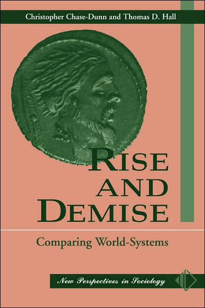 Cover for Christopher Chase-Dunn · Rise And Demise: Comparing World Systems (Taschenbuch) (1997)