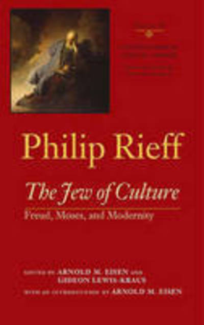 Cover for Philip Rieff · Sacred Order / social Order v. 3; Jew of Culture: Freud, Moses, and Modernity (Inbunden Bok) (2008)