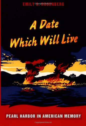Cover for Emily S. Rosenberg · A Date Which Will Live: Pearl Harbor in American Memory - American Encounters / Global Interactions (Gebundenes Buch) (2003)