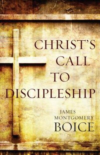 Cover for James Montgomer Boice · Christ's Call to Discipleship (Paperback Book) (2013)