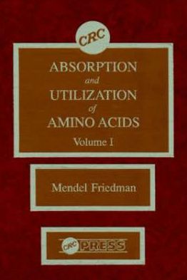 Cover for Mendel Friedman · Absorption and Utilization of Amino Acids, Volume I (Hardcover Book) (1989)