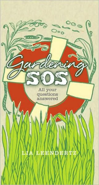 Cover for Lia Leendertz · Gardening SOS: Your Problems Solved (Hardcover Book) (2006)