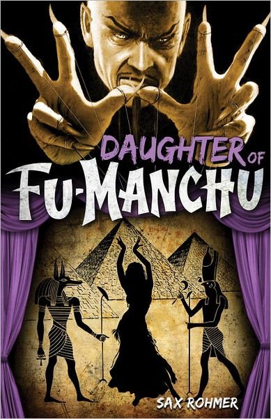 Fu-Manchu - The Daughter of Fu-Manchu - Sax Rohmer - Kirjat - Titan Books Ltd - 9780857686060 - perjantai 7. syyskuuta 2012