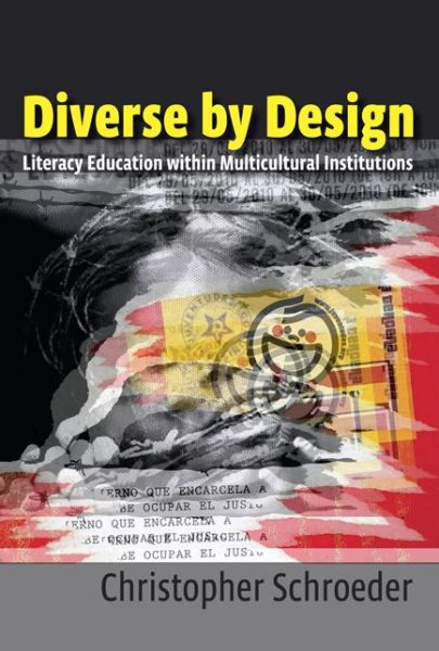 Cover for Christopher Schroeder · Diverse by Design: Literacy Education within Multicultural Institutions (Paperback Book) (2010)