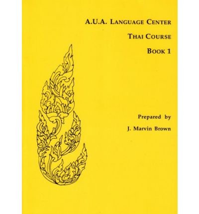 Cover for J. Marvin Brown · A.U.A. Language Center Thai Course: Book 1 (Pocketbok) (1991)