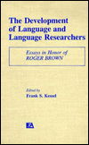 Cover for Roger Brown · The Development of Language and Language Researchers: Essays in Honor of Roger Brown (Gebundenes Buch) (1988)