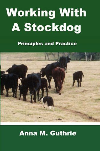 Cover for Anna M Guthrie · Working With A Stockdog (Paperback Book) (2009)