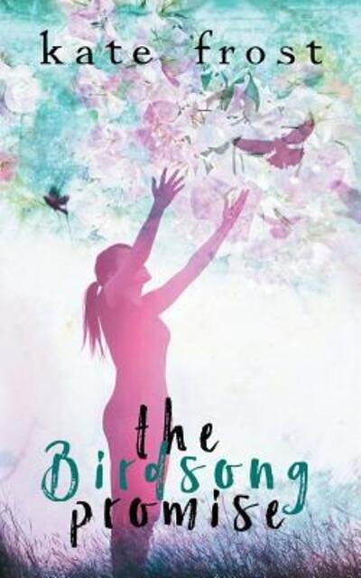 Cover for Kate Frost · The Birdsong Promise: (The Butterfly Storm Book 2) - Butterfly Storm (Paperback Book) (2018)
