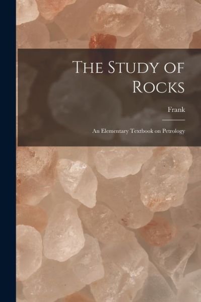 Cover for Frank 1842-1904 Rutley · Study of Rocks (Bok) (2022)