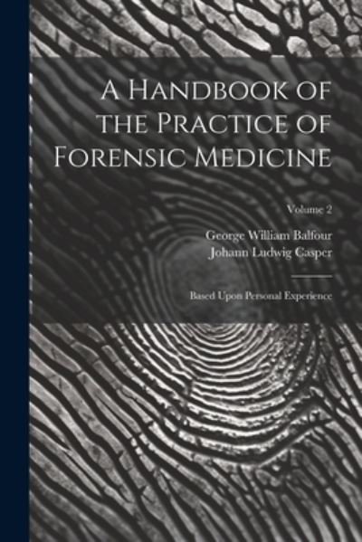 Cover for Johann Ludwig Casper · Handbook of the Practice of Forensic Medicine (Book) (2023)