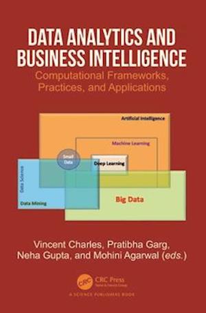 Data Analytics and Business Intelligence: Computational Frameworks, Practices, and Applications (Paperback Book) (2024)