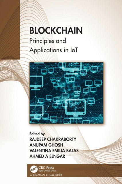 Cover for Rajdeep Chakraborty · Blockchain: Principles and Applications in IoT (Hardcover Book) (2022)