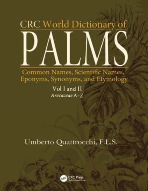 Cover for Umberto Quattrocchi · CRC World Dictionary of Palms: Common Names, Scientific Names, Eponyms, Synonyms, and Etymology (2 Volume Set) (Book) (2021)