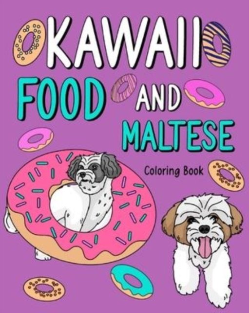 Cover for Paperland · Kawaii Food and Maltese: Adult Coloring Pages, Painting Food Menu, Gifts for Dog Lovers (Paperback Book) (2024)