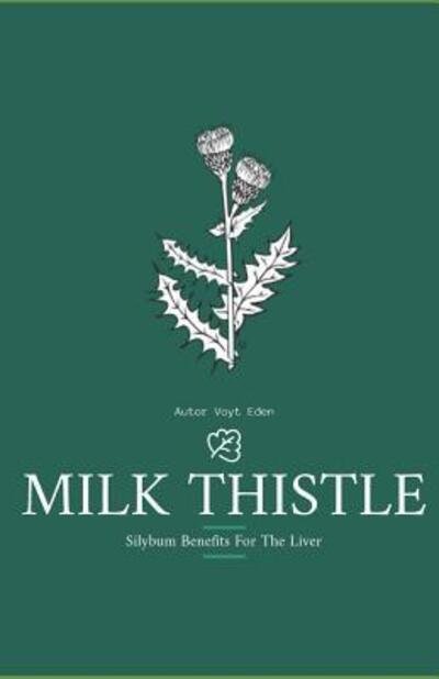 Cover for Voyt Eden · Milk Thistle (Paperback Book) (2019)