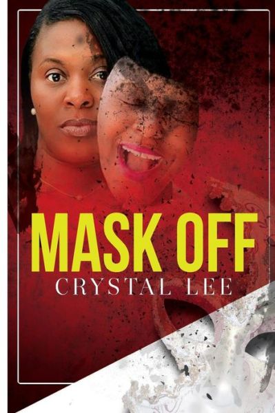 Cover for Crystal Lee · Mask Off (Paperback Book) (2019)