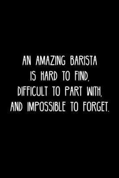 Cover for Cosmo383 Press · An Amazing Barista is hard to find, difficult to part with, and impossible to forget. (Paperback Book) (2019)