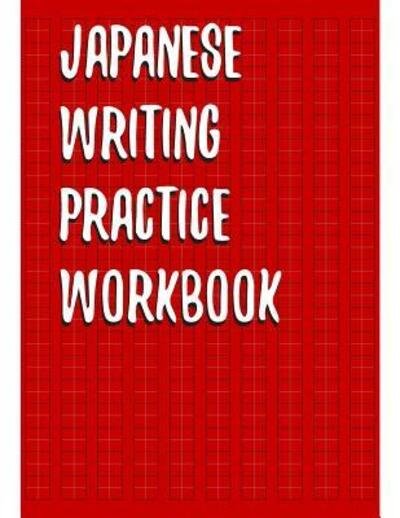 Cover for Fresan Learn Books · Japanese Writing Practice Workbook : Genkouyoushi Paper For Writing Japanese Kanji, Kana, Hiragana And Katakana Letters (Paperback Book) (2019)