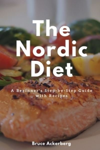 Cover for Ackerberg Bruce · The Nordic Diet (Pocketbok) (2020)