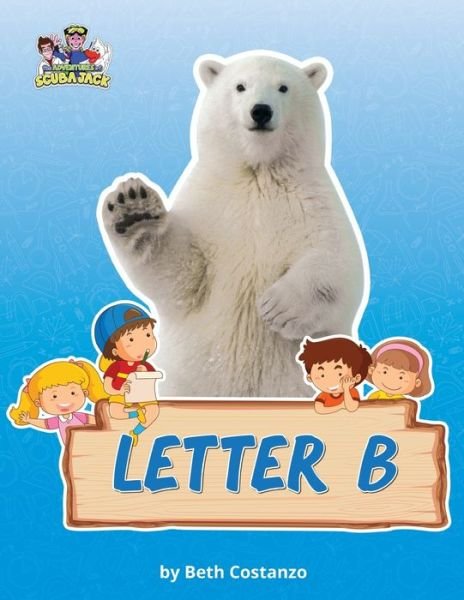 Cover for Beth Costanzo · Letter B/Bears Activity Workbook for Kids 2-6 (Paperback Book) (2022)