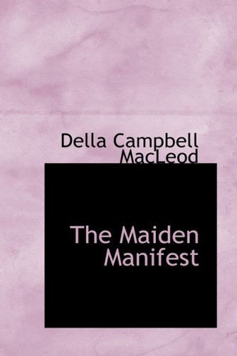 Cover for Della Campbell Macleod · The Maiden Manifest (Paperback Book) (2009)