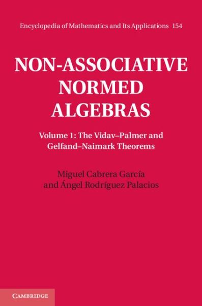 Cover for Cabrera Garcia, Miguel (Universidad de Granada) · Non-Associative Normed Algebras - Non-Associative Normed Algebras 2 Volume Hardback Set (Hardcover Book) (2014)