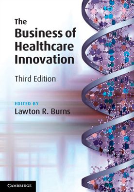 Cover for Lawton Robert Burns · The Business of Healthcare Innovation (Paperback Book) [3 Revised edition] (2020)