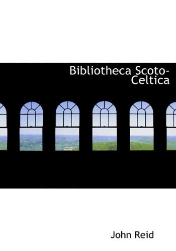 Cover for John Reid · Bibliotheca Scoto-celtica (Gebundenes Buch) (2010)