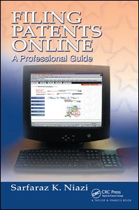 Filing Patents Online: A Professional Guide - Sarfaraz K. Niazi - Bücher - Taylor & Francis Ltd - 9781138423060 - 18. Dezember 2020