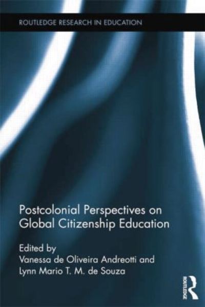 Cover for Vanessa De Oliveira Andreotti · Postcolonial Perspectives on Global Citizenship Education - Routledge Research in Education (Paperback Book) (2014)