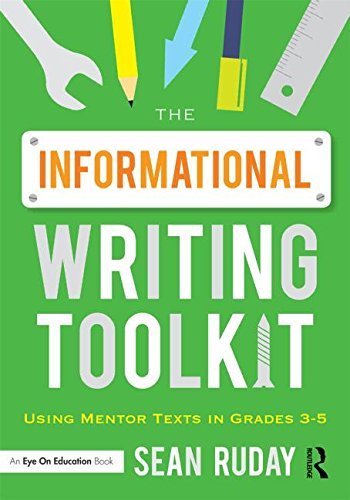 Cover for Ruday, Sean (Longwood University, USA) · The Informational Writing Toolkit: Using Mentor Texts in Grades 3-5 (Paperback Bog) (2014)