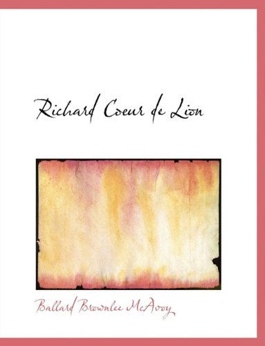 Cover for Ballard Brownlee Mcavoy · Richard Coeur De Lion (Paperback Book) (2010)