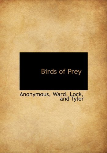 Birds of Prey - Anonymous - Kirjat - BiblioLife - 9781140527060 - tiistai 6. huhtikuuta 2010