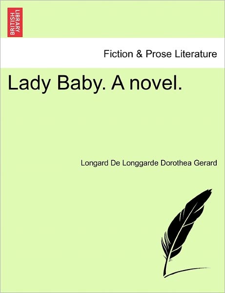 Cover for Longard De Longgarde Dorothea Gerard · Lady Baby. a Novel. (Paperback Book) (2011)