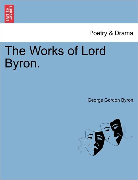 Cover for Byron, George Gordon, Lord · The Works of Lord Byron. Vol. III (Taschenbuch) (2011)