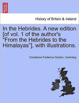 Cover for Constance Frederica Gordon Cumming · In the Hebrides. a New Edition [of Vol. 1 of the Author's (Paperback Book) (2011)