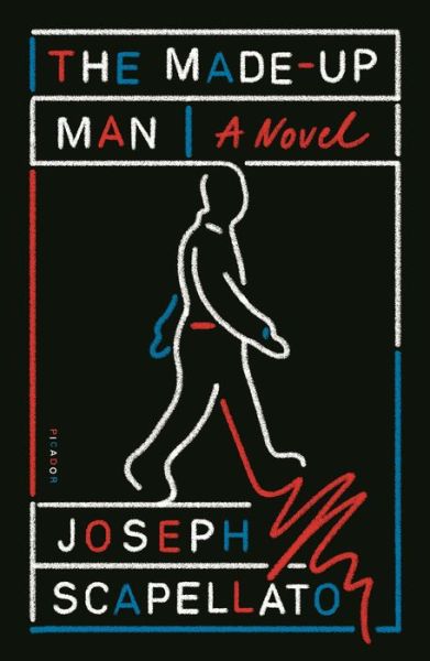 Cover for Joseph Scapellato · The Made-Up Man: A Novel (Paperback Book) (2020)