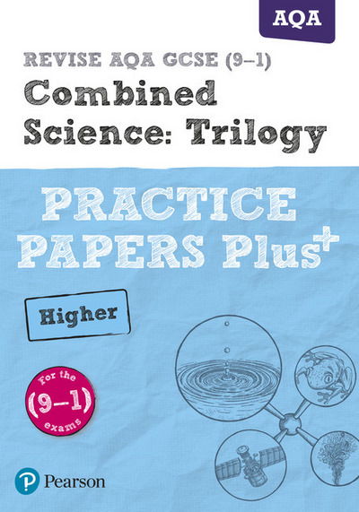 Cover for Stephen Hoare · Pearson REVISE AQA GCSE Combined Science (Higher): Practice Papers Plus - for 2025 and 2026 exams - Pearson Revise (Pocketbok) [Student edition] (2018)