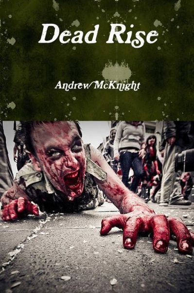 Cover for Andrew Mcknight · Dead Rise (Paperback Bog) (2014)