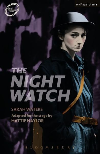 The Night Watch - Modern Plays - Sarah Waters - Books - Bloomsbury Publishing PLC - 9781350014060 - May 19, 2016
