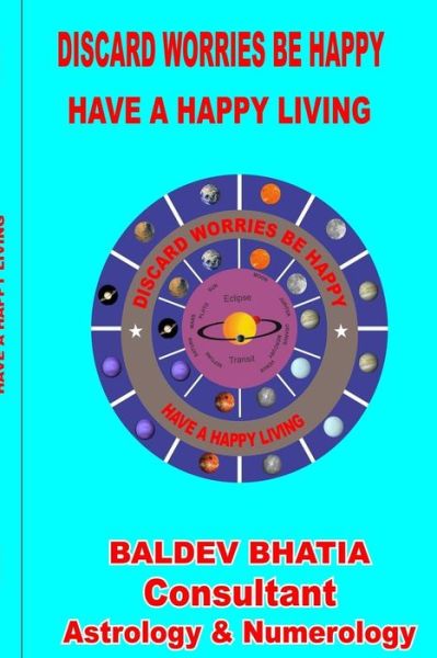 Cover for Baldev Bhatia · Discard Worries Be Happy (Pocketbok) (2017)