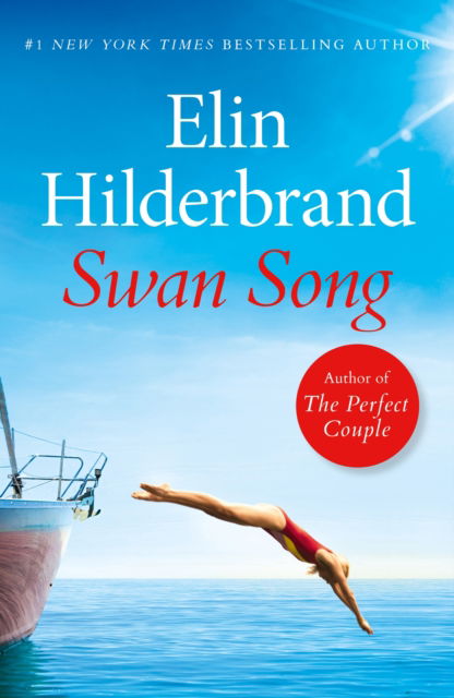 Cover for Elin Hilderbrand · Swan Song: The perfect escapist summer read from the #1 bestseller and author of THE PERFECT COUPLE, now a major Netflix series (Pocketbok) (2025)