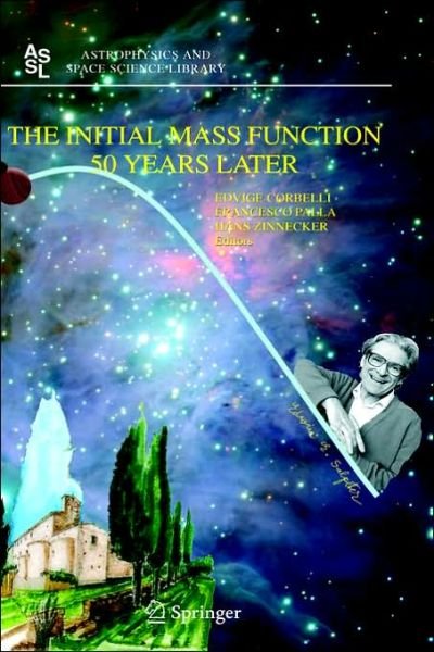 Cover for Edvige Corbelli · The Initial Mass Function 50 Years Later - Astrophysics and Space Science Library (Hardcover bog) (2005)