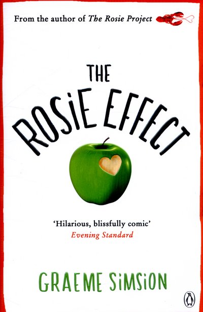 Cover for Graeme Simsion · The Rosie Effect: The hilarious and uplifting romantic comedy from the million-copy bestselling series - The Rosie Project Series (Paperback Bog) (2015)