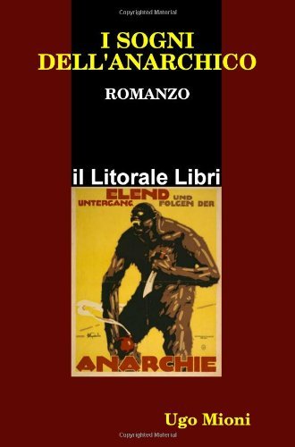 Cover for Ugo Mioni · I Sogni Dell'anarchico (Paperback Bog) [Italian edition] (2008)