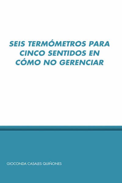 Cover for Gioconda Casales Quiones · Seis Termometros (Innbunden bok) [Spanish edition] (2006)