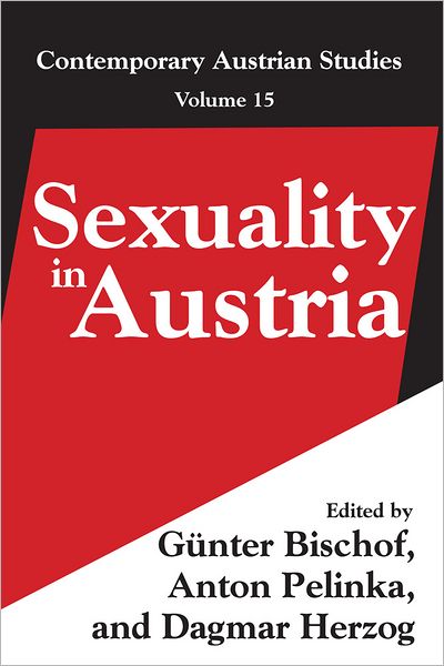 Cover for Gunter Bischof · Sexuality in Austria: Volume 15 - Contemporary Austrian Studies (Paperback Book) (2006)