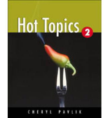 Hot Topics 2 - Cheryl Pavlik - Książki - Cengage Learning, Inc - 9781413007060 - 7 kwietnia 2005